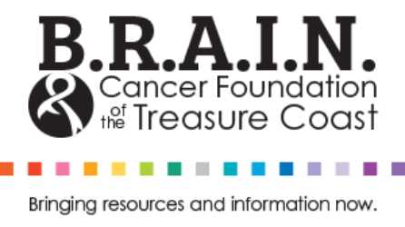 B.R.A.I.N. Cancer Foundation of the Treasure Coast