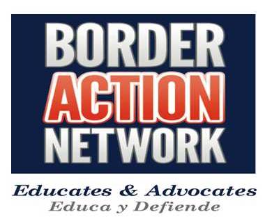 Border Action Network (of the Arizona-Mexico border)